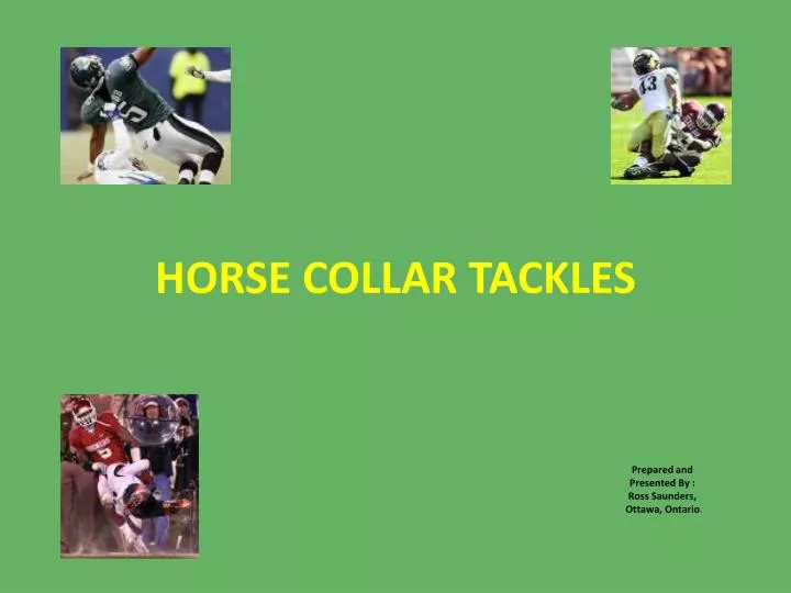 PPT HORSE COLLAR TACKLES PowerPoint Presentation, free download ID