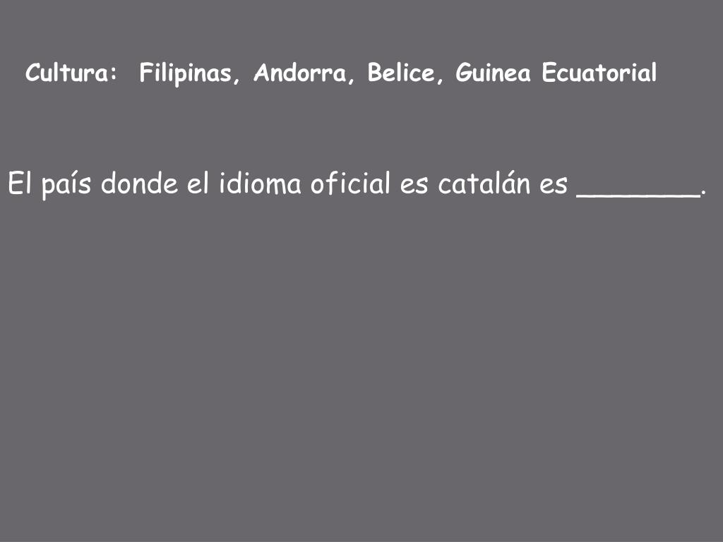 PPT - Cultura: Filipinas, Andorra, Belice, Guinea Ecuatorial PowerPoint  Presentation - ID:3021885