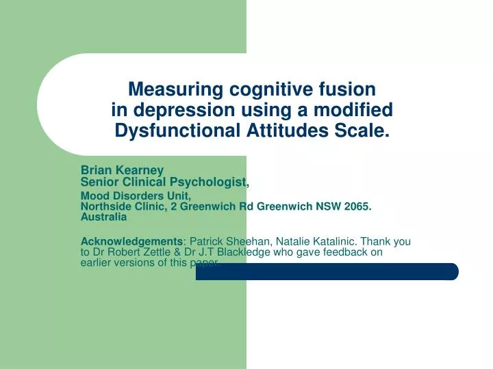 PPT - Measuring cognitive fusion in depression using a modified ...