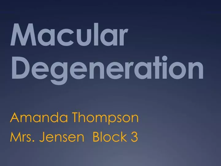 PPT Macular Degeneration PowerPoint Presentation, free download ID
