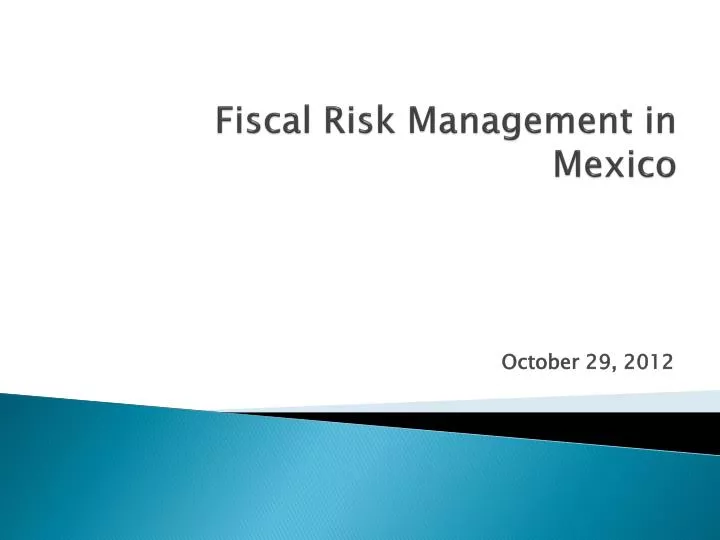 PPT - Fiscal Risk Management in Mexico PowerPoint Presentation, free ...