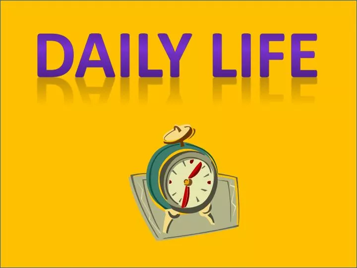 PPT DAILY LIFE PowerPoint Presentation, free download ID3025463