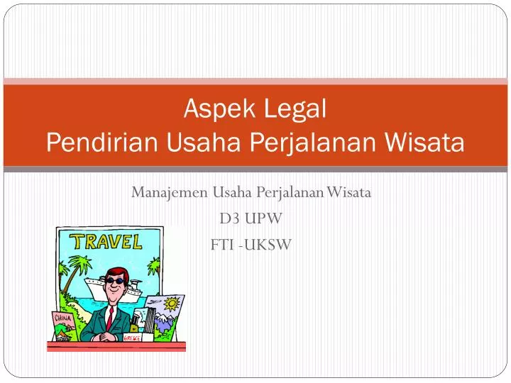 Ppt Aspek Legal Pendirian Usaha Perjalanan Wisata Powerpoint Presentation Id 3025645