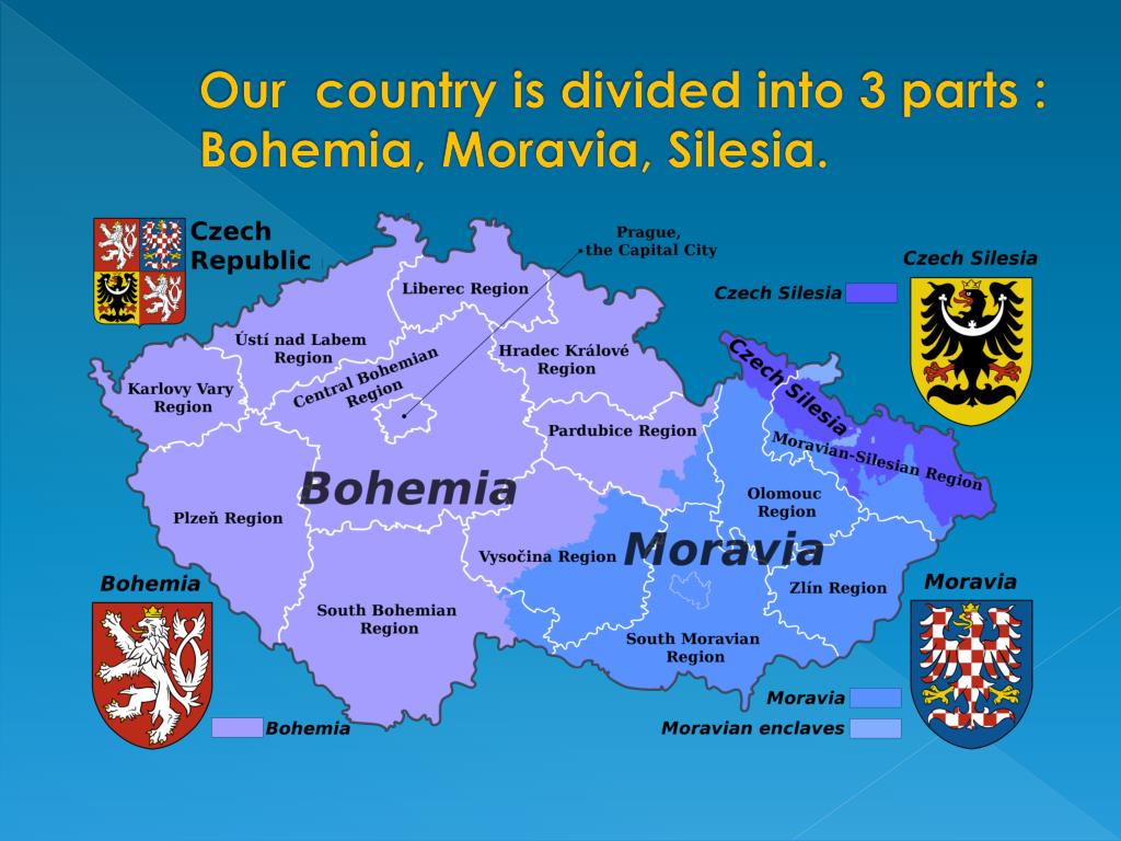 Our Country Is Divided Into 3 Parts Bohemia Moravia Silesia L 