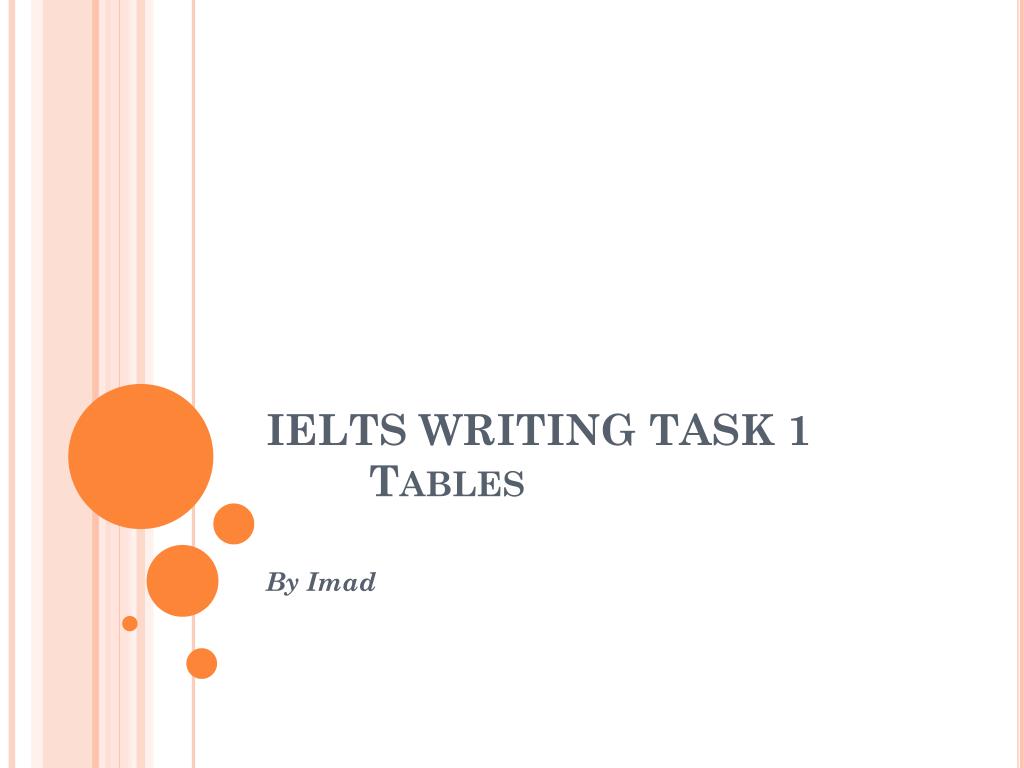 PPT - IELTS WRITING TASK 1 Tables PowerPoint Presentation, free download -  ID:3026347