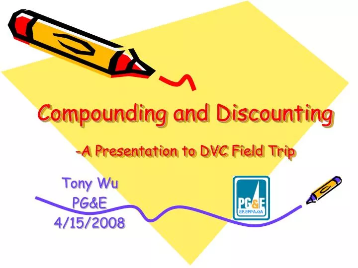compounding and discounting a presentation to dvc field trip n.