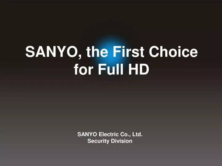 PPT SANYO Electric Co., Ltd. Security Division PowerPoint
