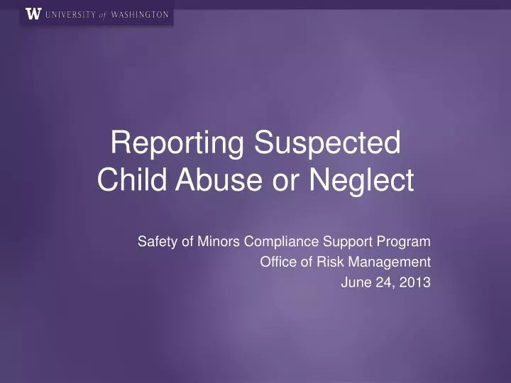 PPT - Reporting Suspected Child Abuse or Neglect PowerPoint ...