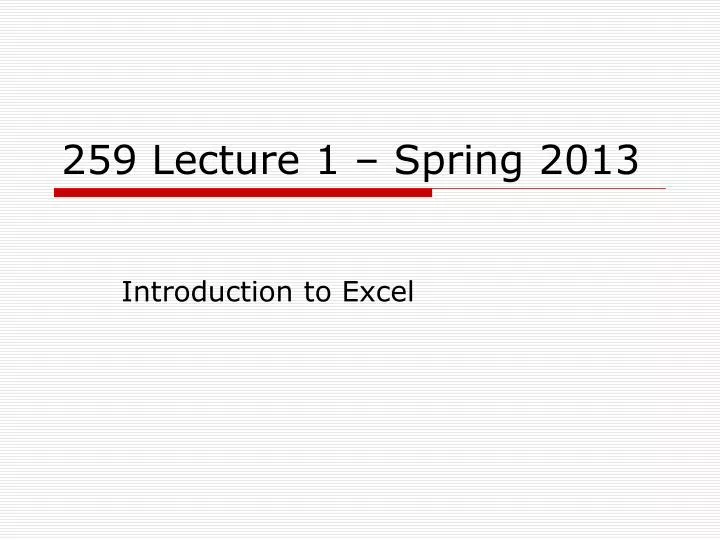 259 lecture 1 spring 2013 n.