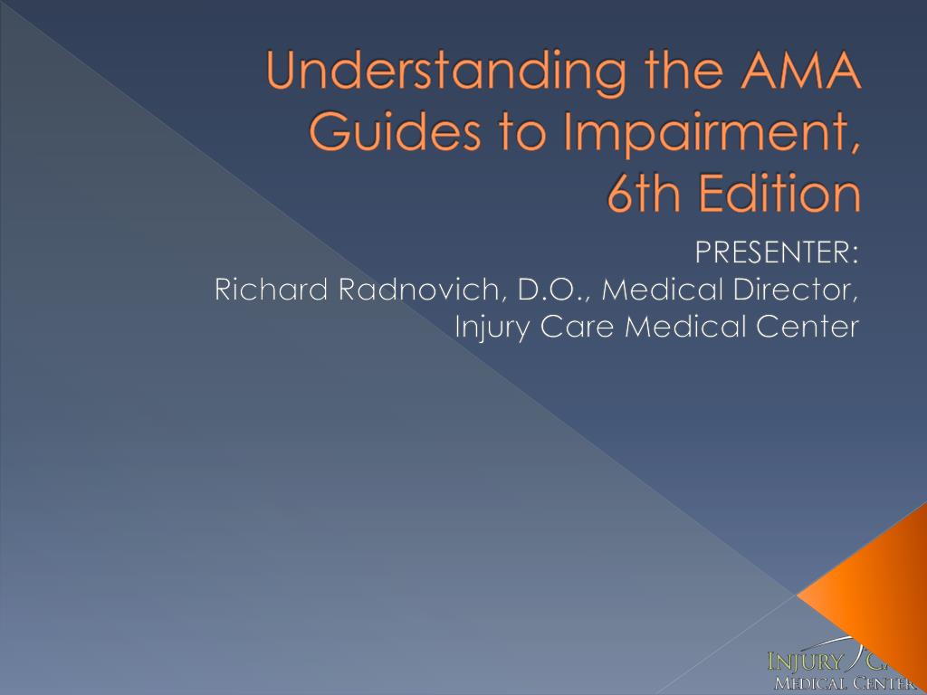 PPT Understanding the AMA Guides to Impairment, 6th Edition