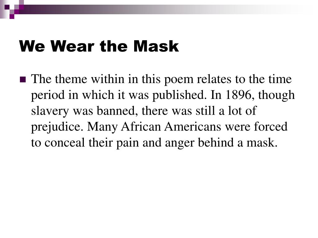 PPT - We Wear the Mask PowerPoint Presentation, free download - ID:3032115
