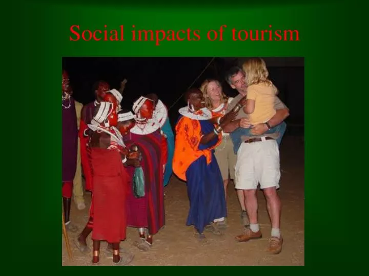 3 social impacts of tourism