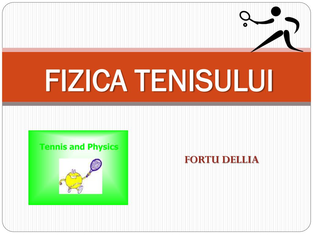 PPT - FIZICA TENISULUI PowerPoint Presentation, free download - ID:3032735