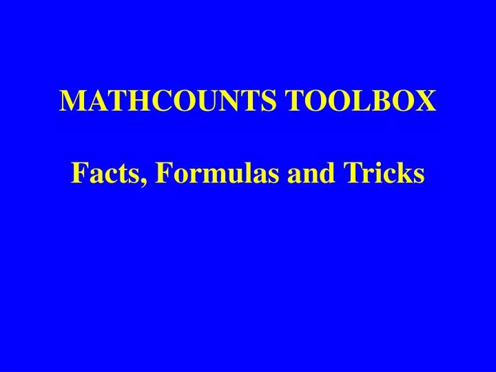 PPT MATHCOUNTS TOOLBOX Facts, Formulas and Tricks PowerPoint