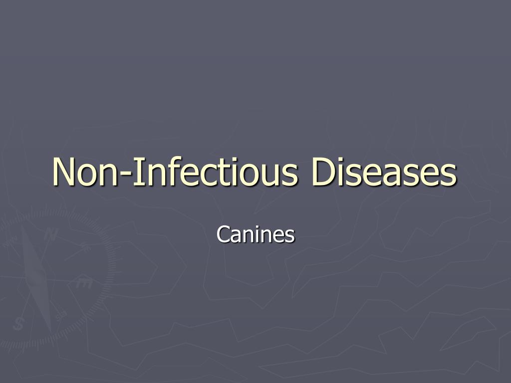 Ppt Non Infectious Diseases Powerpoint Presentation Free Download