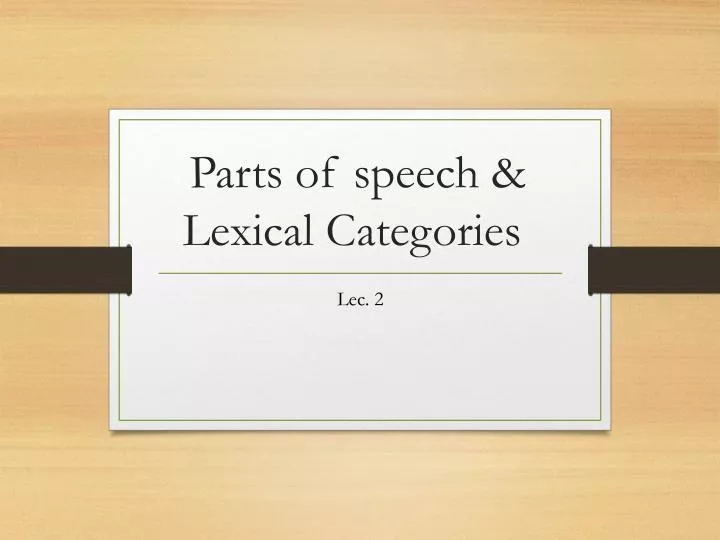 parts of speech l exical c ategories n.