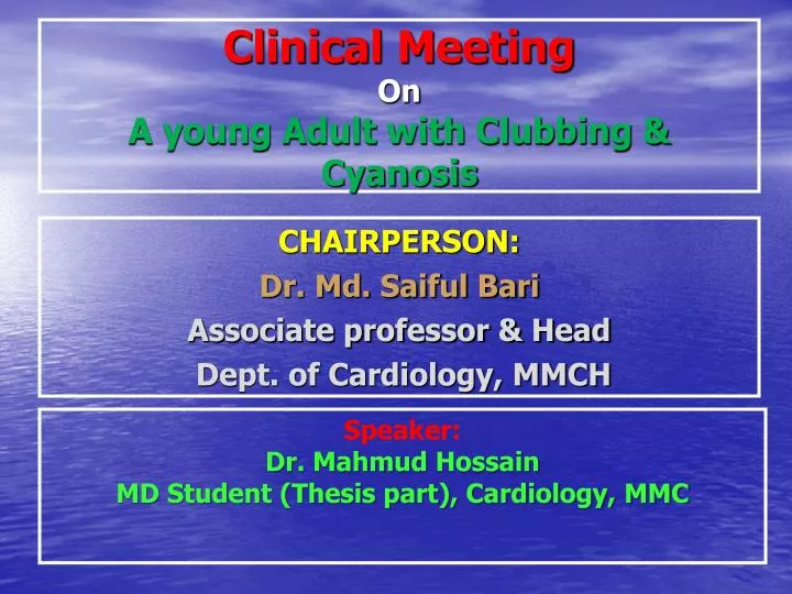 clinical meeting on a young adult with clubbing cyanosis n.