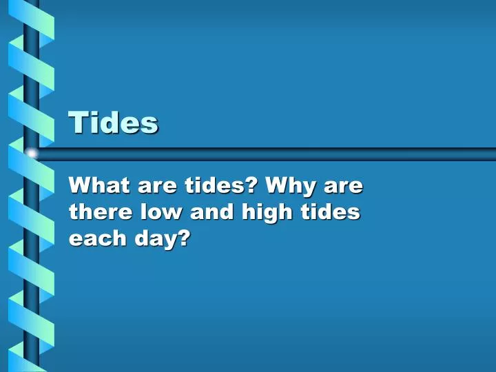 PPT - Tides PowerPoint Presentation, Free Download - ID:3035141