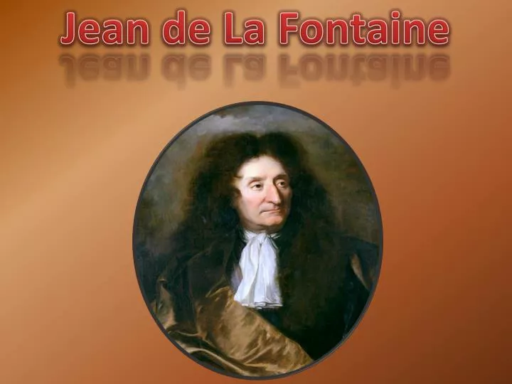 Quelle Est La Passion De Jean De La Fontaine