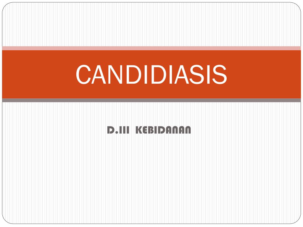 Ppt Candidiasis Powerpoint Presentation Free Download Id 3035768