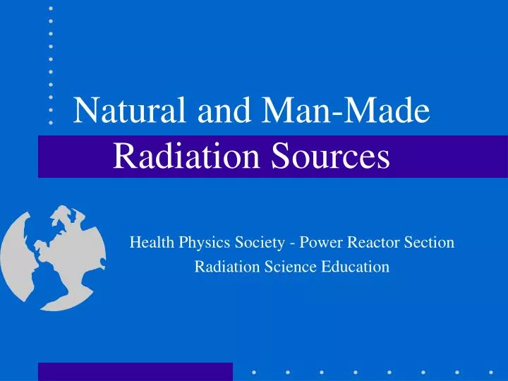 ppt-natural-and-man-made-radiation-sources-powerpoint-presentation