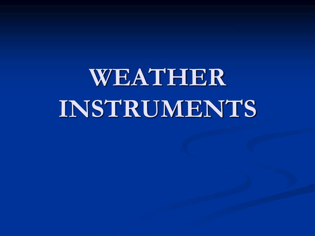 PPT - Weather Instruments PowerPoint Presentation, free download -  ID:9308373