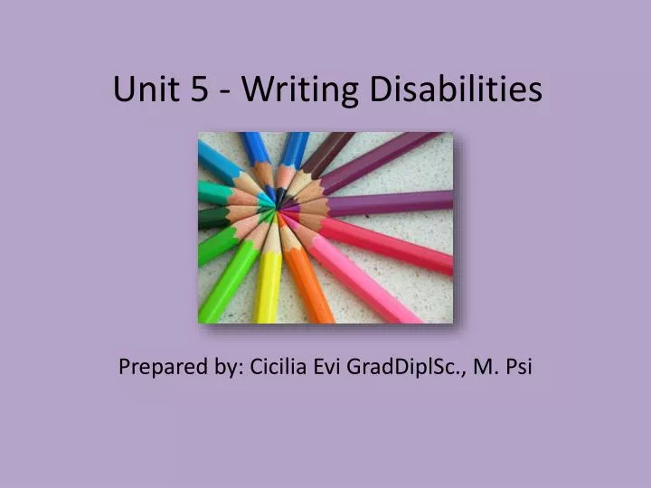 PPT - Unit 5 - Writing Disabilities PowerPoint Presentation, free ...