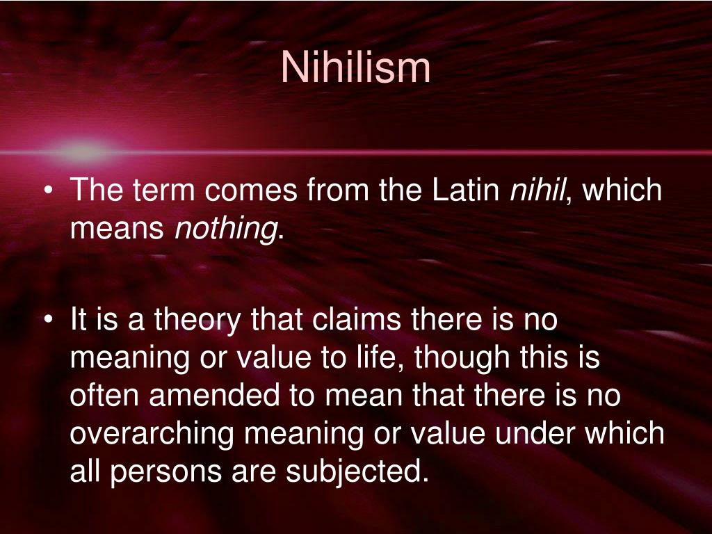 PPT - Nihilism PowerPoint Presentation, free download - ID:3037489