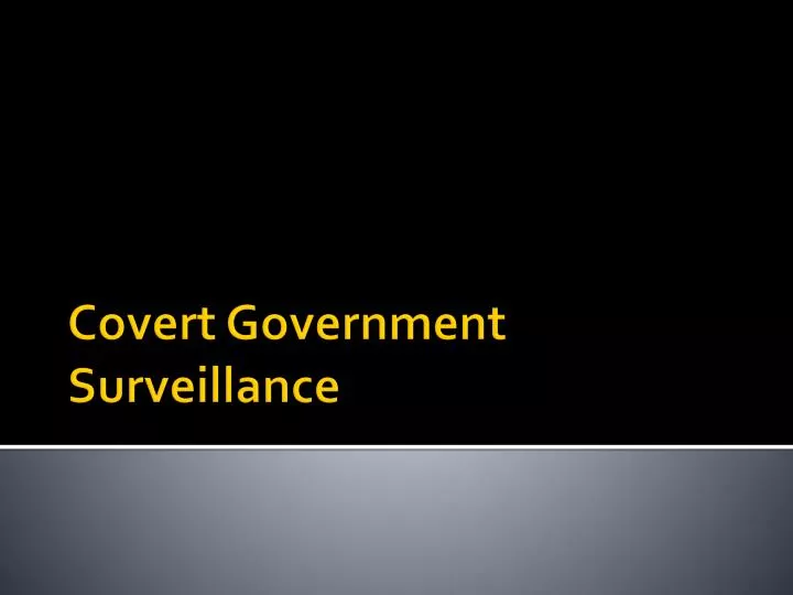 PPT Covert Government Surveillance PowerPoint Presentation, free