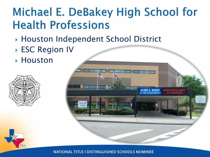 PPT Michael E. DeBakey High School for Health Professions PowerPoint