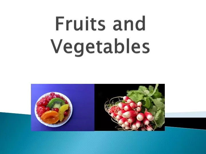 fruits and vegetables n.