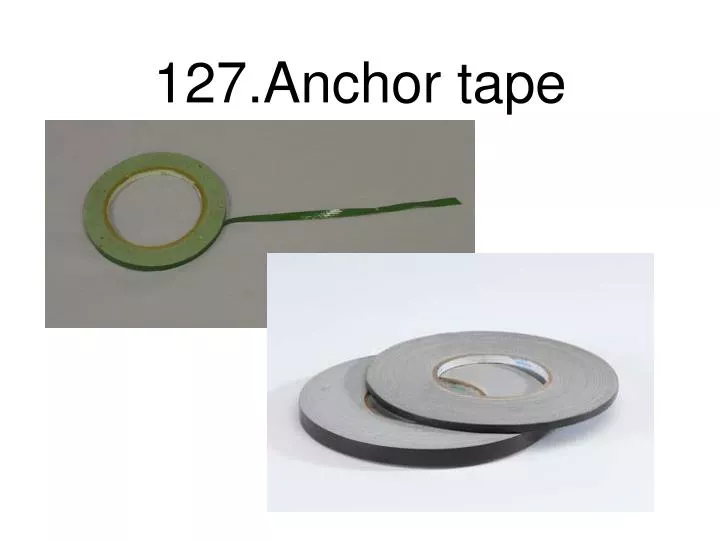 127 anchor tape n.