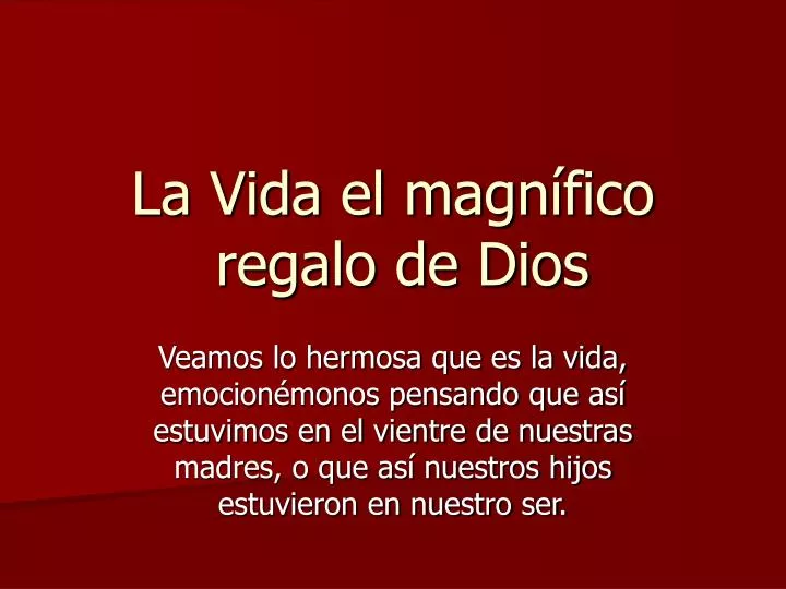 PPT - La Vida el magn ífico regalo de Dios PowerPoint Presentation, free  download - ID:3042002