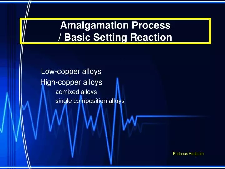 PPT Amalgamation Process / Basic Setting Reaction PowerPoint