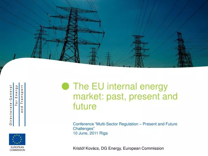 PPT - The EU Internal Energy Market: Past, Present And Future ...