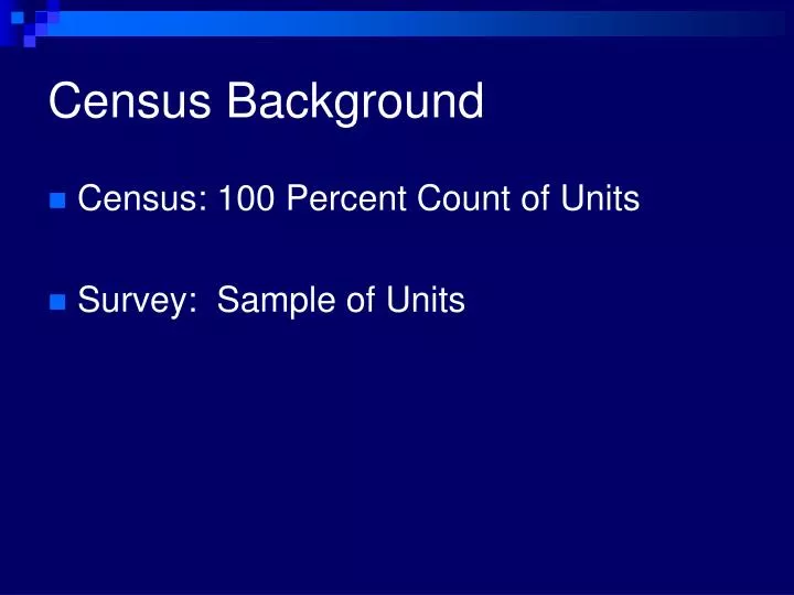 PPT - Census Background PowerPoint Presentation, free download - ID:3043147