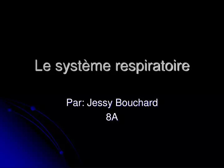 PPT - Le Système Respiratoire PowerPoint Presentation, Free Download ...