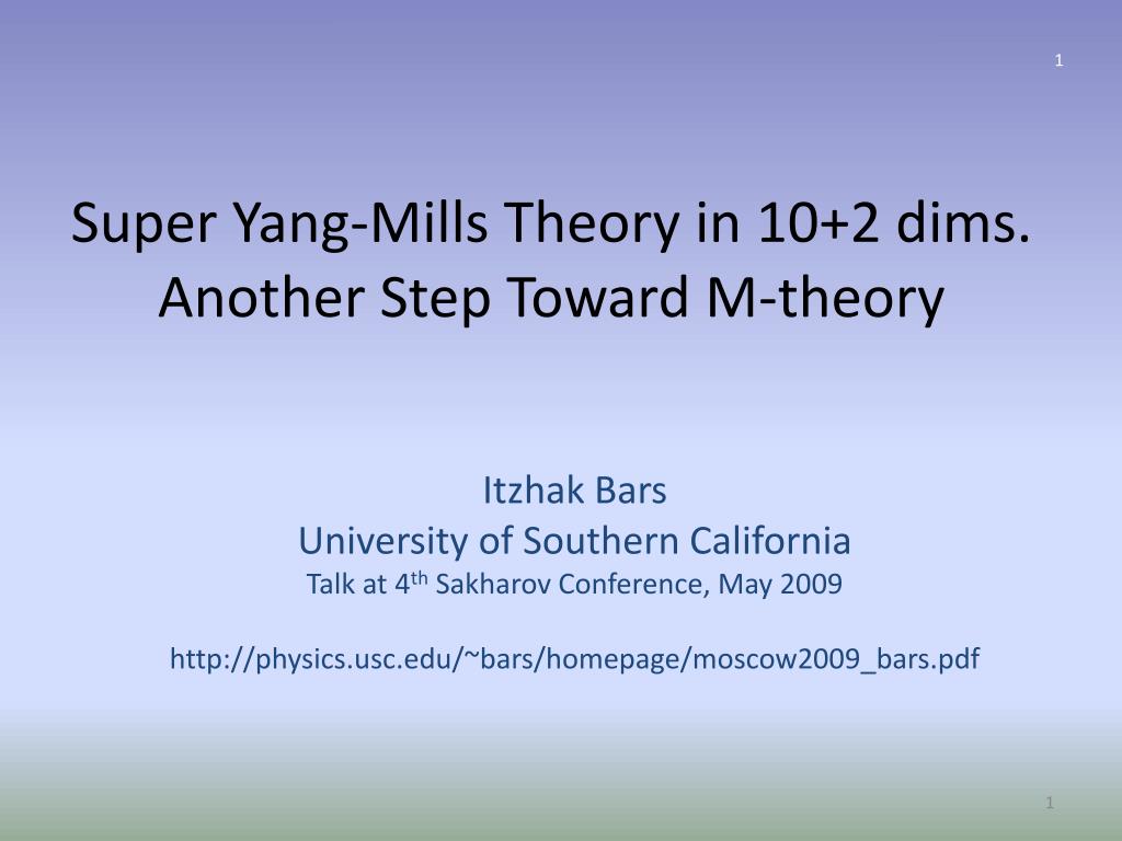 PPT - Super Yang-Mills Theory in 10+2 dims. Another Step Toward M-theory  PowerPoint Presentation - ID:3044276