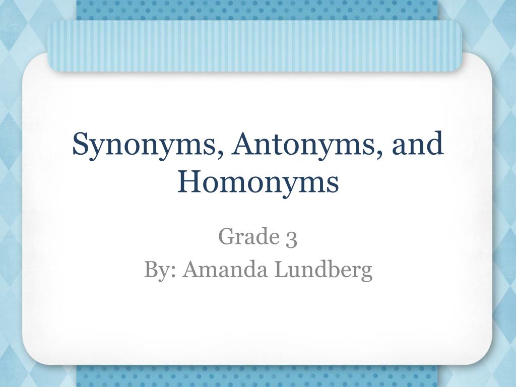 Review: Synonyms, Antonyms, Homonyms and Homographs Worksheet for