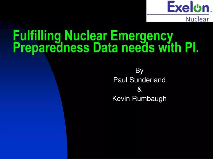 PPT Fulfilling Nuclear Emergency Preparedness Data Needs With PI PowerPoint Presentation ID 