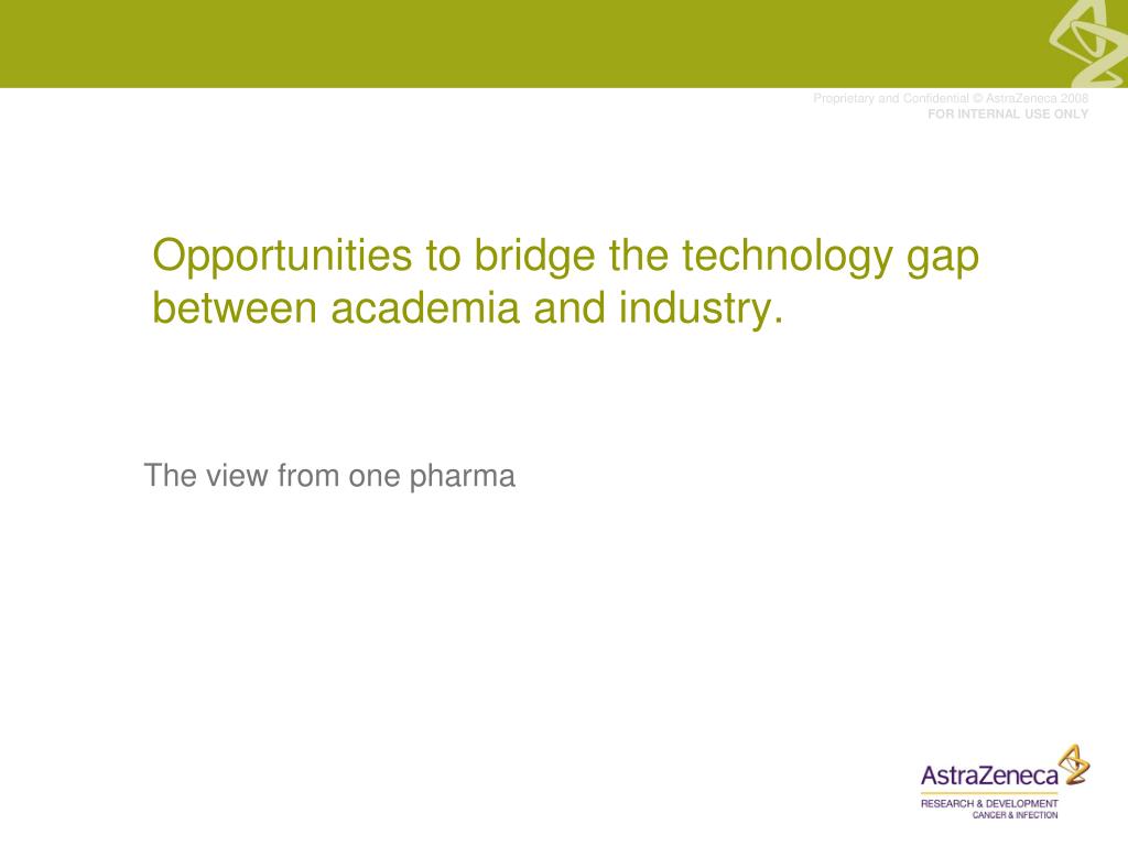 PPT - Opportunities To Bridge The Technology Gap Between Academia And ...