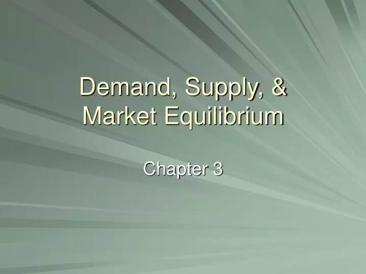 PPT - Demand, Supply, & Market Equilibrium PowerPoint Presentation - ID ...