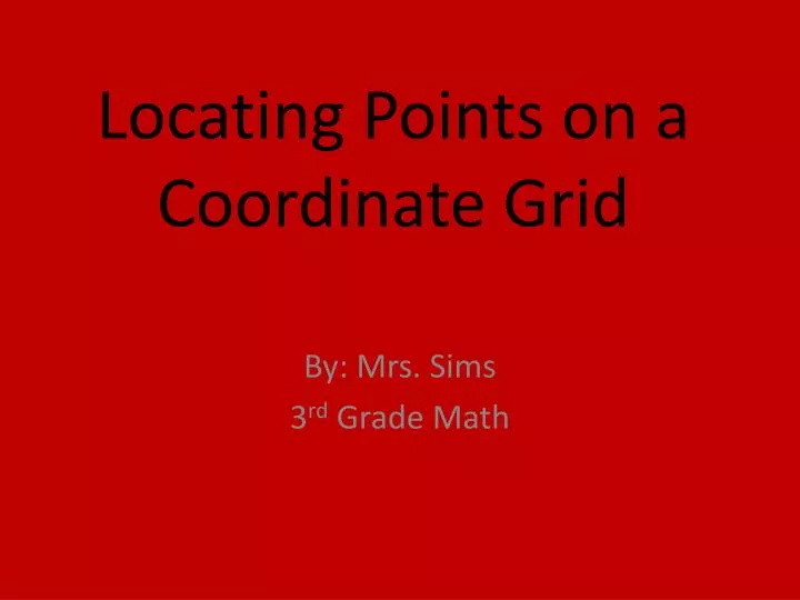 PPT Locating Points On A Coordinate Grid PowerPoint