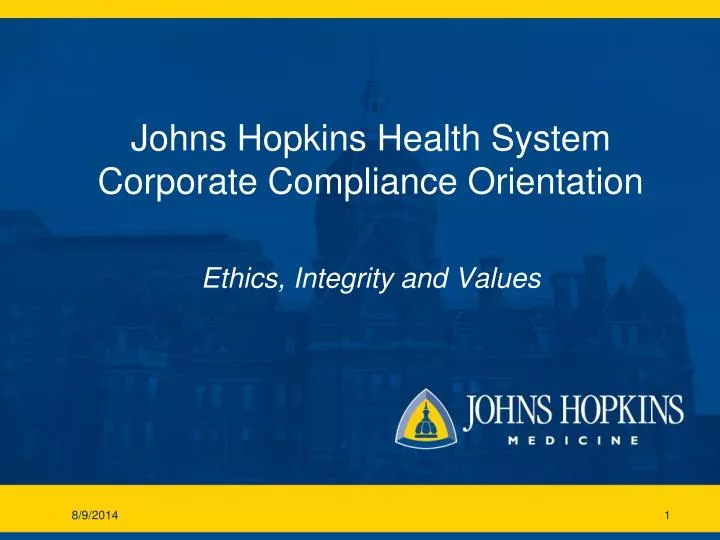 PPT Johns Hopkins Health System Corporate Compliance Orientation
