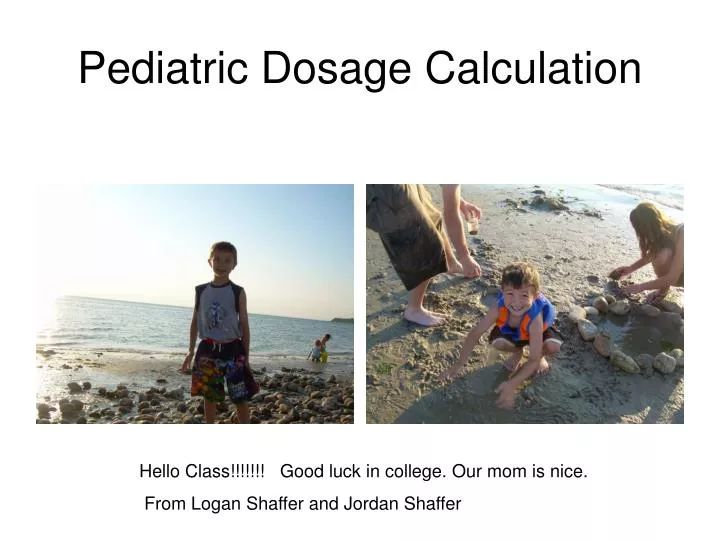 pediatric dosage calculation n.