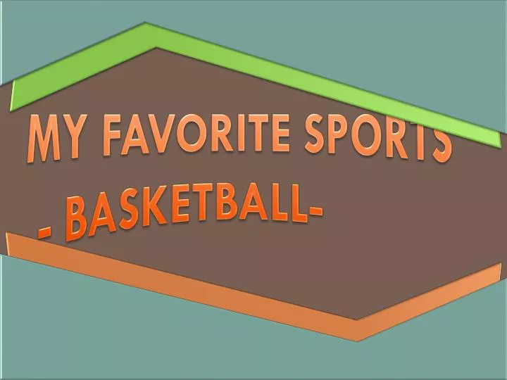 my favorite sports basketball n.