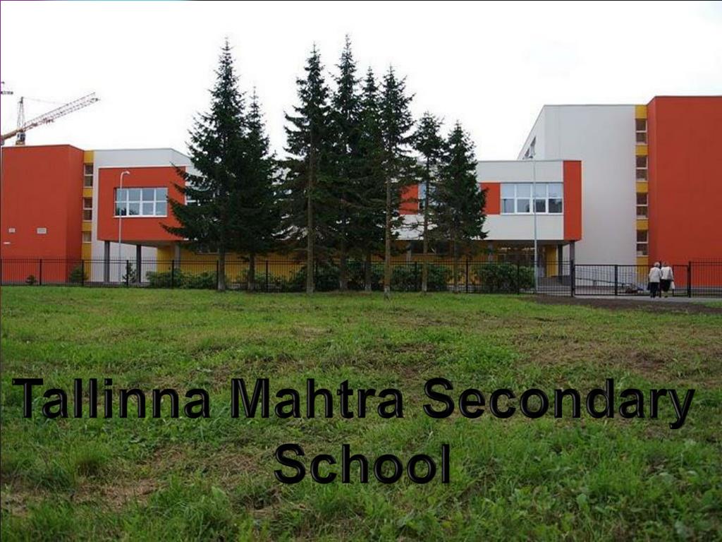 PPT Tallinna Mahtra Secondary School PowerPoint Presentation, free