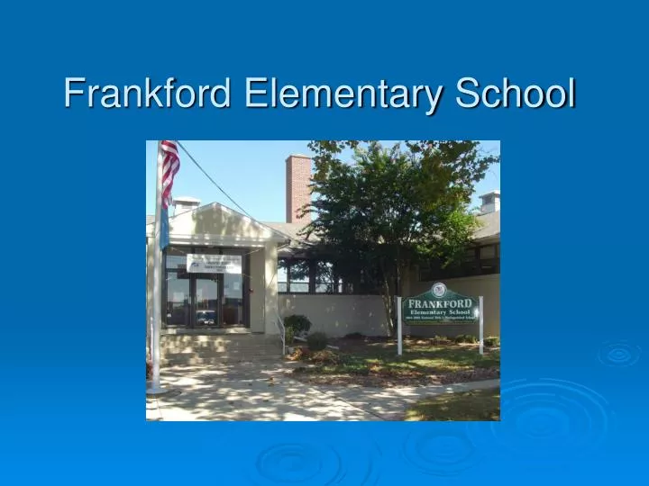 PPT Frankford Elementary School PowerPoint Presentation, free