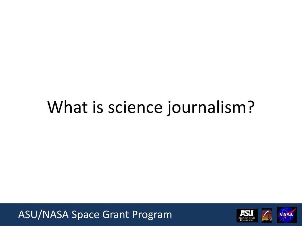 PPT - The Role of Journalism in Scientific Research PowerPoint ...