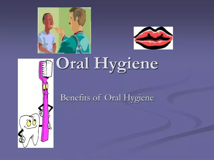 oral hygiene ppt presentation